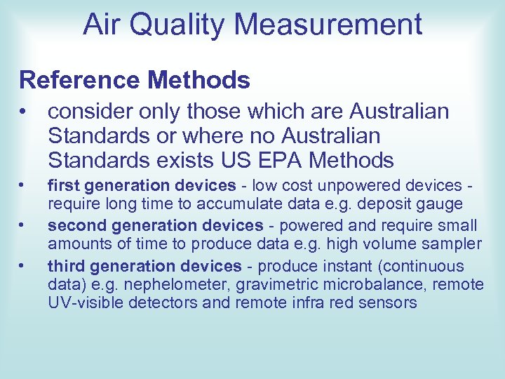Air Quality Measurement Reference Methods • consider only those which are Australian Standards or