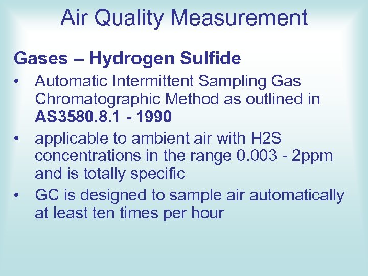 Air Quality Measurement Gases – Hydrogen Sulfide • Automatic Intermittent Sampling Gas Chromatographic Method