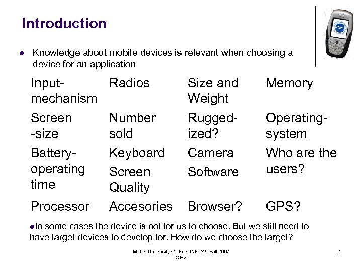 Introduction l Knowledge about mobile devices is relevant when choosing a device for an