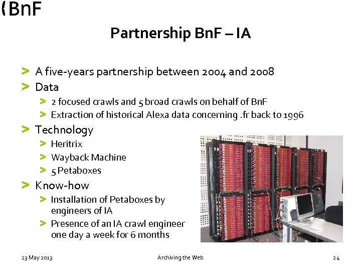 Partnership Bn. F – IA > A five-years partnership between 2004 and 2008 >