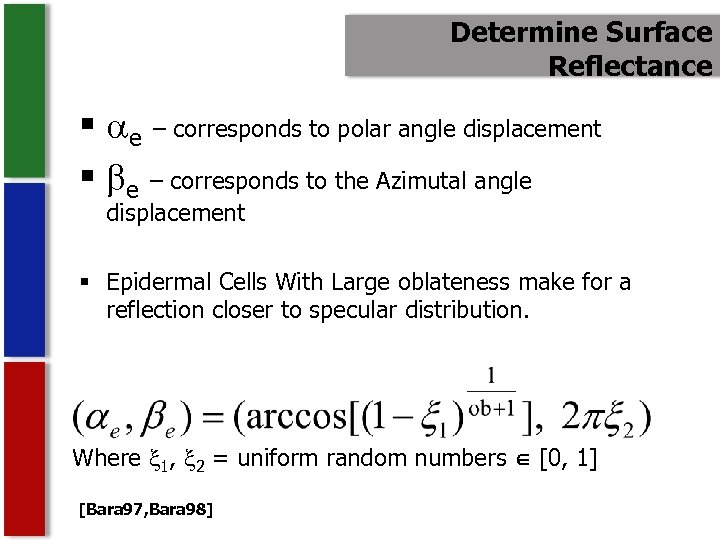 Determine Surface Reflectance § e – corresponds to polar angle displacement § e –