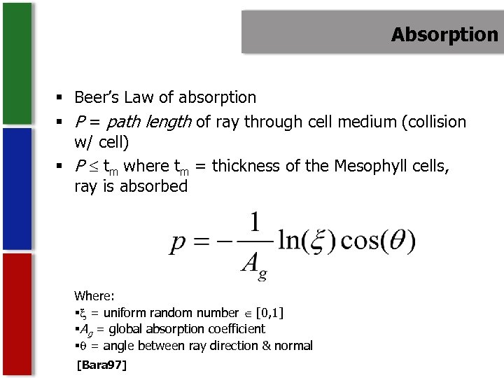 Absorption § Beer’s Law of absorption § P = path length of ray through