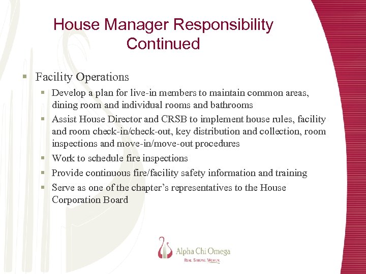 House Manager Responsibility Continued § Facility Operations § Develop a plan for live-in members