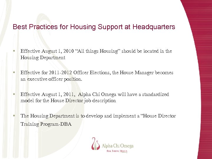 Best Practices for Housing Support at Headquarters § Effective August 1, 2010 “All things