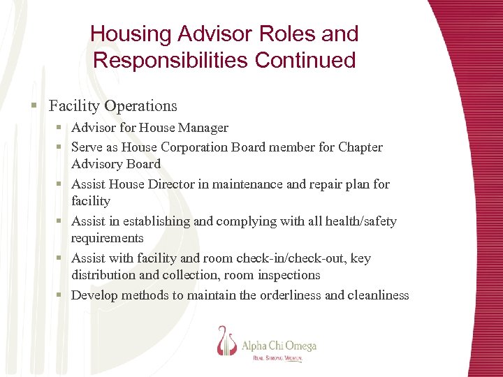 Housing Advisor Roles and Responsibilities Continued § Facility Operations § Advisor for House Manager