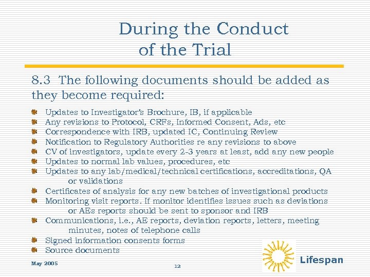 During the Conduct of the Trial 8. 3 The following documents should be added