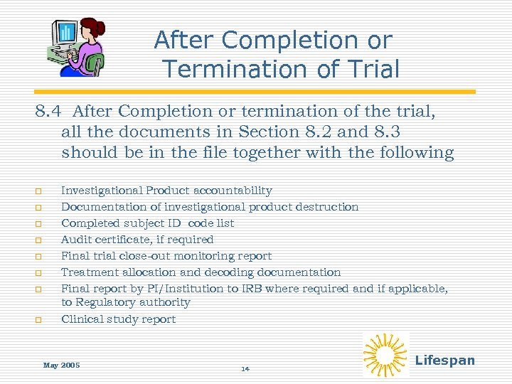 After Completion or Termination of Trial 8. 4 After Completion or termination of the
