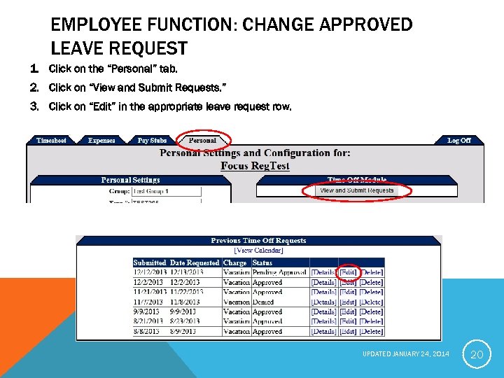 EMPLOYEE FUNCTION: CHANGE APPROVED LEAVE REQUEST 1. Click on the “Personal” tab. 2. Click