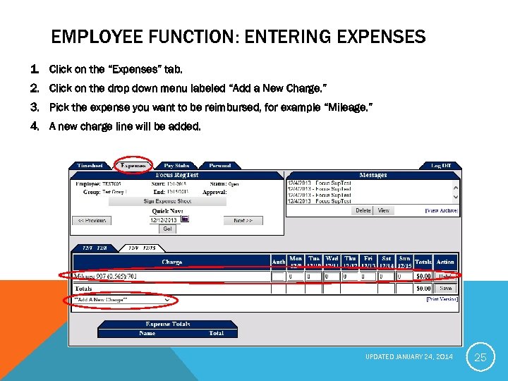 EMPLOYEE FUNCTION: ENTERING EXPENSES 1. Click on the “Expenses” tab. 2. Click on the