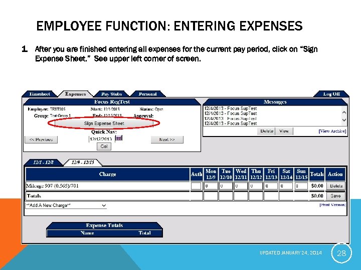 EMPLOYEE FUNCTION: ENTERING EXPENSES 1. After you are finished entering all expenses for the