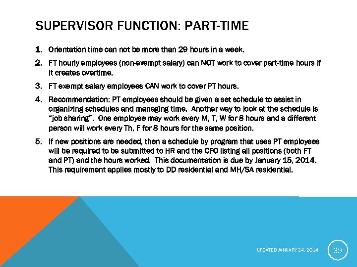SUPERVISOR FUNCTION: PART-TIME 1. Orientation time can not be more than 29 hours in