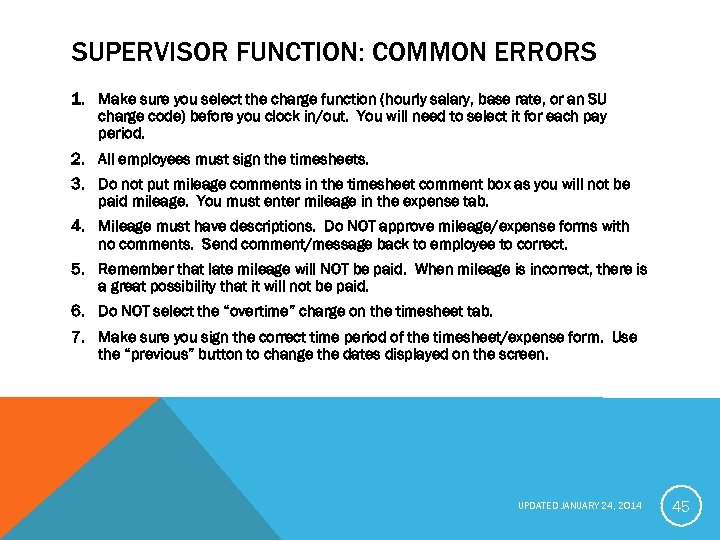 SUPERVISOR FUNCTION: COMMON ERRORS 1. Make sure you select the charge function (hourly salary,