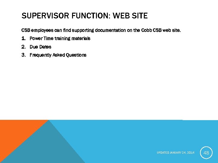 SUPERVISOR FUNCTION: WEB SITE CSB employees can find supporting documentation on the Cobb CSB