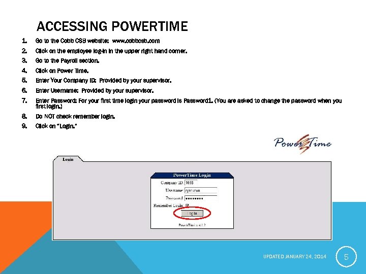 ACCESSING POWERTIME 1. Go to the Cobb CSB website: www. cobbcsb. com 2. Click