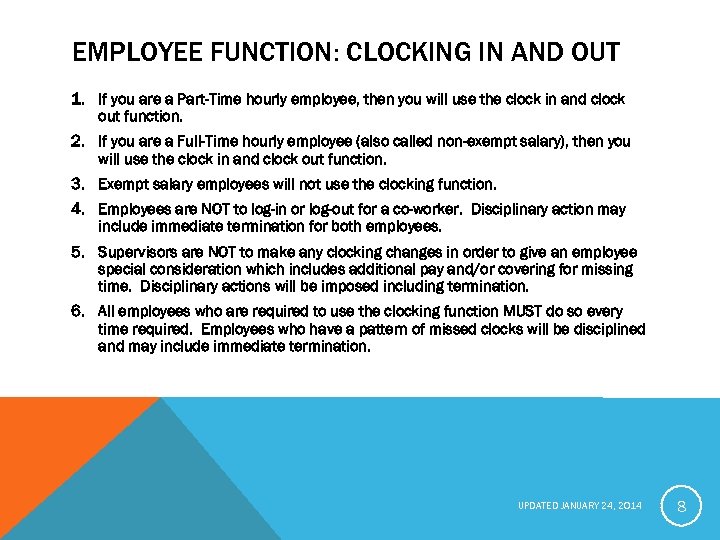 EMPLOYEE FUNCTION: CLOCKING IN AND OUT 1. If you are a Part-Time hourly employee,