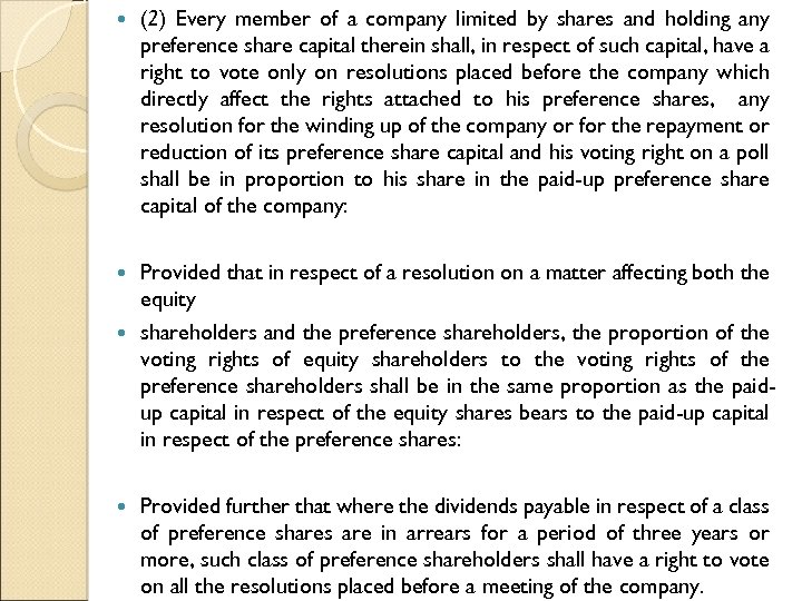  (2) Every member of a company limited by shares and holding any preference