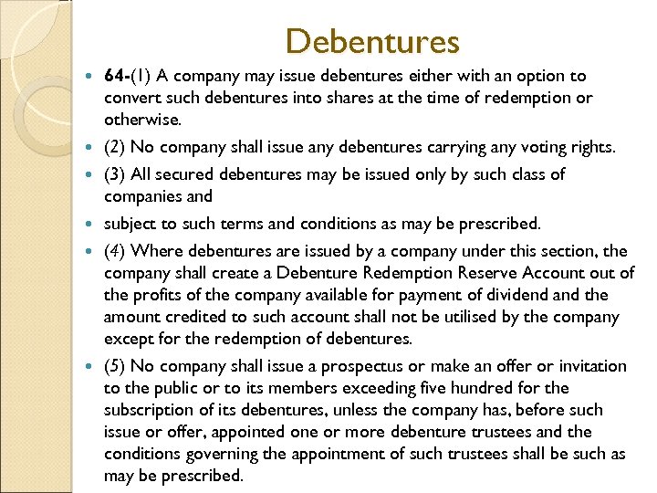 Debentures 64 -(1) A company may issue debentures either with an option to convert