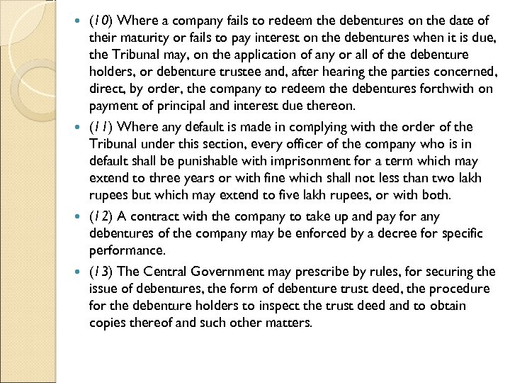 (10) Where a company fails to redeem the debentures on the date of their