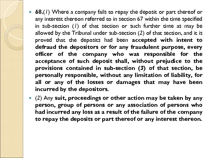 68. (1) Where a company fails to repay the deposit or part thereof or