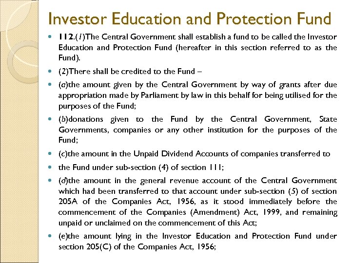 Investor Education and Protection Fund 112. (1)The Central Government shall establish a fund to
