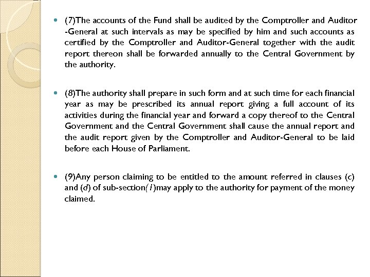  (7)The accounts of the Fund shall be audited by the Comptroller and Auditor