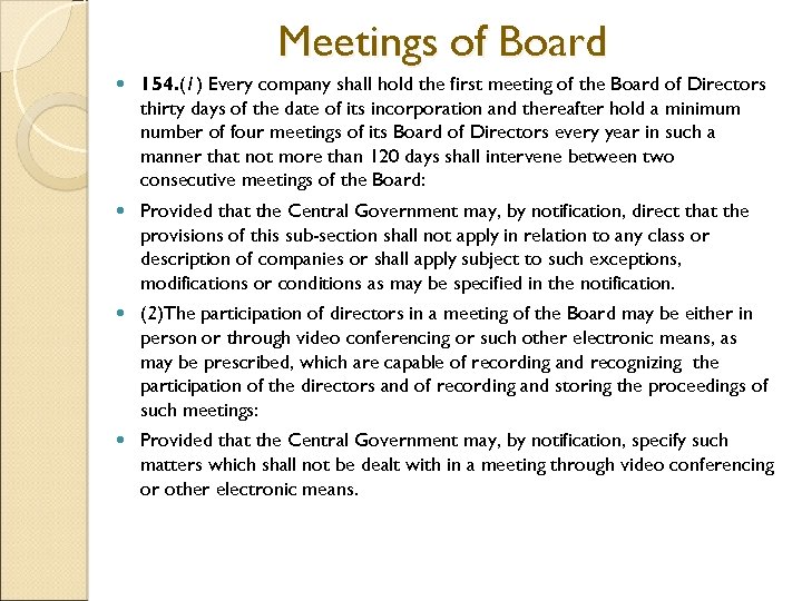 Meetings of Board 154. (1) Every company shall hold the first meeting of the