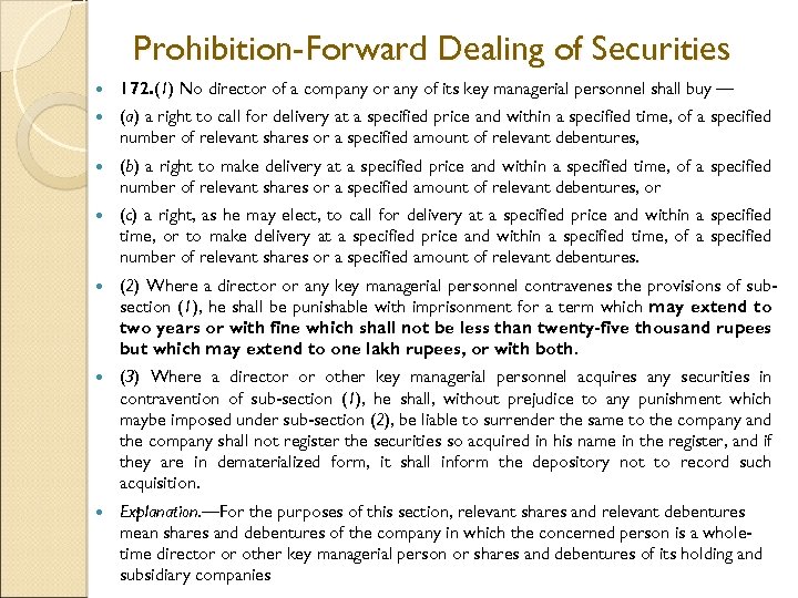 Prohibition-Forward Dealing of Securities 172. (1) No director of a company or any of