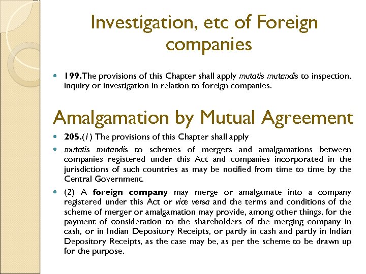 Investigation, etc of Foreign companies 199. The provisions of this Chapter shall apply mutatis