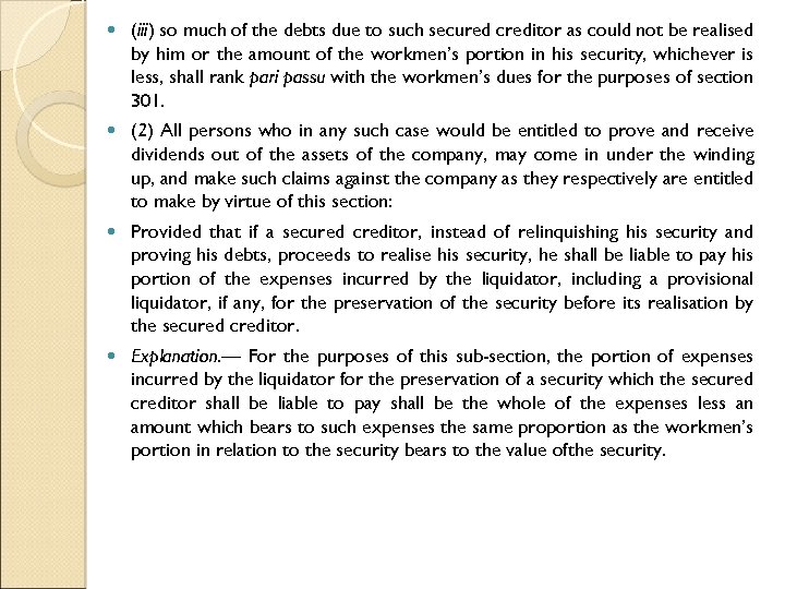  (iii) so much of the debts due to such secured creditor as could