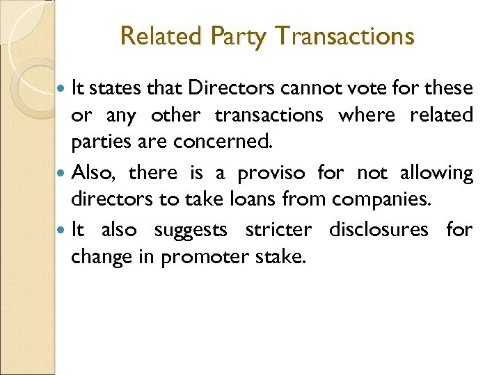 Related Party Transactions It states that Directors cannot vote for these or any other