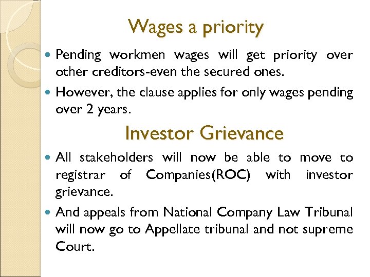 Wages a priority Pending workmen wages will get priority over other creditors-even the secured