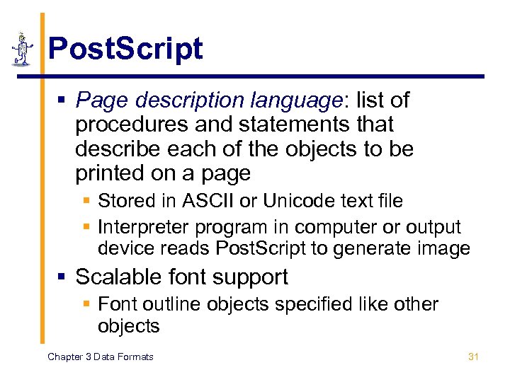 Post. Script § Page description language: list of procedures and statements that describe each