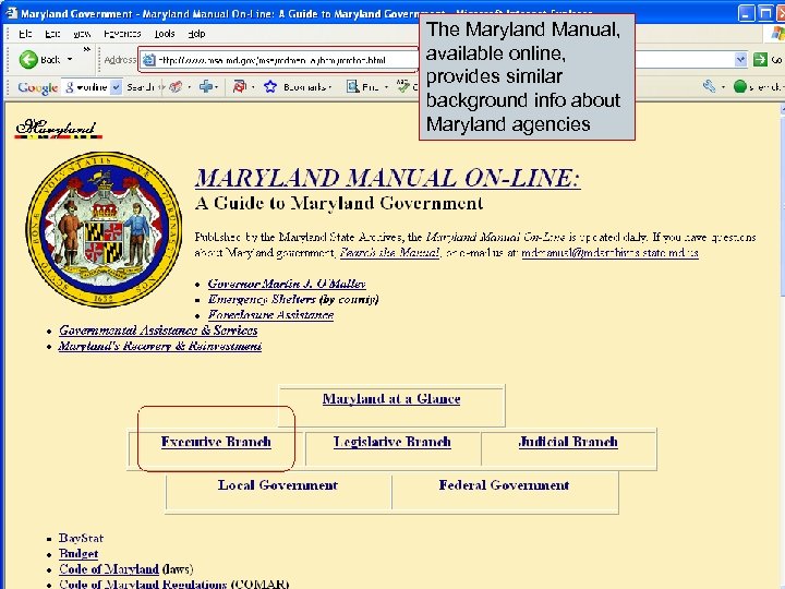 The Maryland Manual, available online, provides similar background info about Maryland agencies 