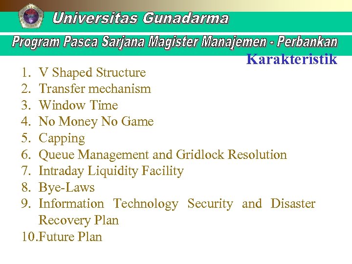 1. 2. 3. 4. 5. 6. 7. 8. 9. Karakteristik V Shaped Structure Transfer