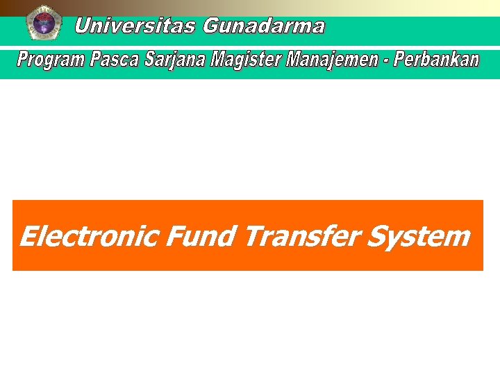 Electronic Fund Transfer System 