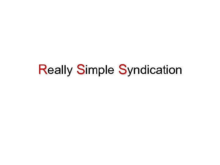 Really Simple Syndication 