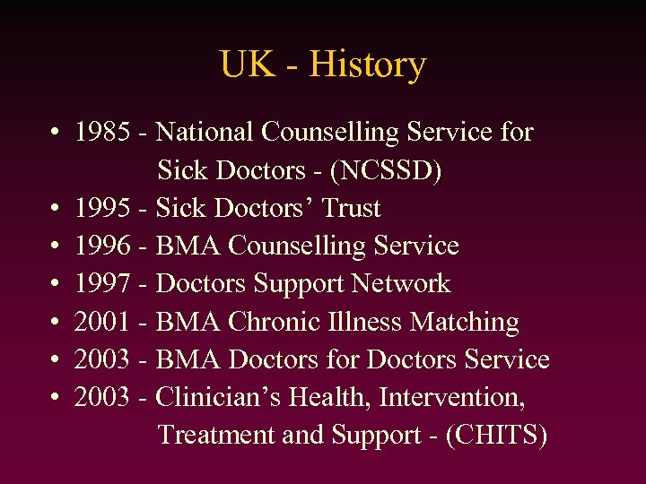 UK - History • 1985 - National Counselling Service for Sick Doctors - (NCSSD)