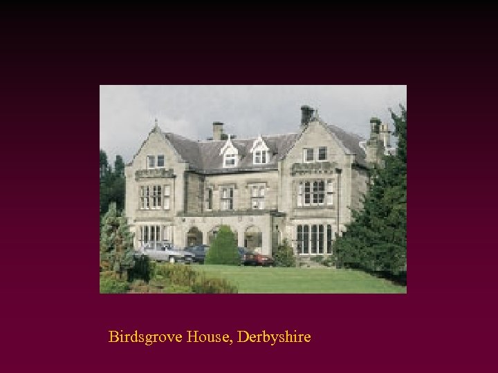 Birdsgrove House, Derbyshire 