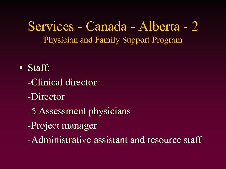 Services - Canada - Alberta - 2 Physician and Family Support Program • Staff: