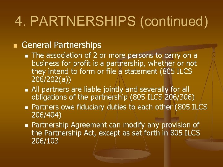 4. PARTNERSHIPS (continued) n General Partnerships n n The association of 2 or more