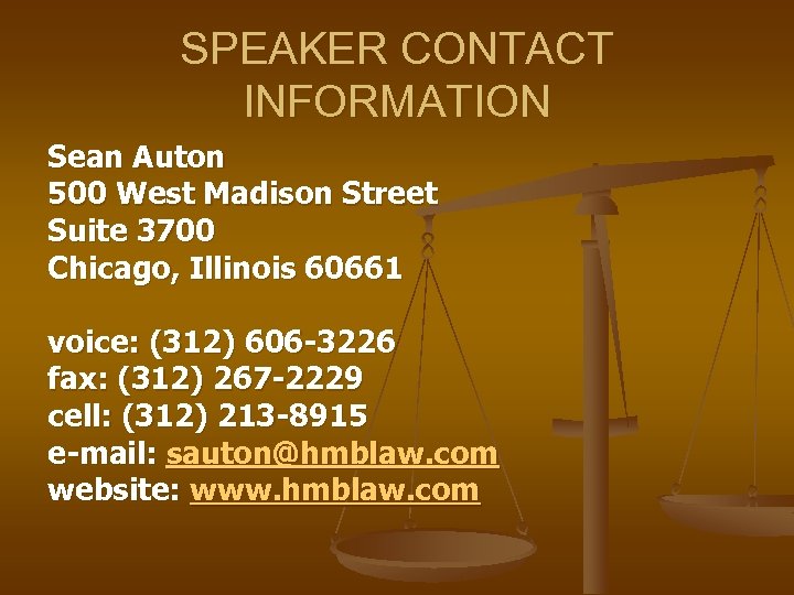 SPEAKER CONTACT INFORMATION Sean Auton 500 West Madison Street Suite 3700 Chicago, Illinois 60661