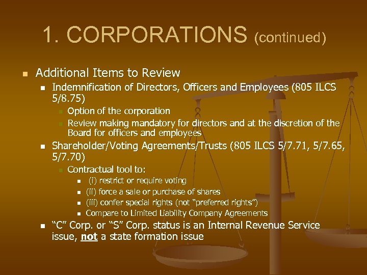 1. CORPORATIONS (continued) n Additional Items to Review n Indemnification of Directors, Officers and