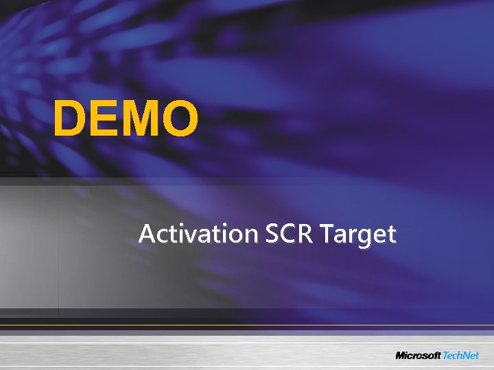 DEMO Activation SCR Target 
