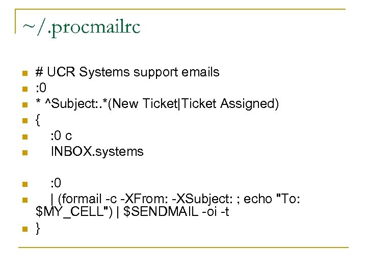 ~/. procmailrc n n n n n # UCR Systems support emails : 0