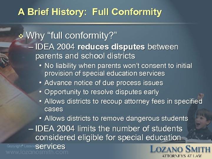 A Brief History: Full Conformity v Why “full conformity? ” – IDEA 2004 reduces