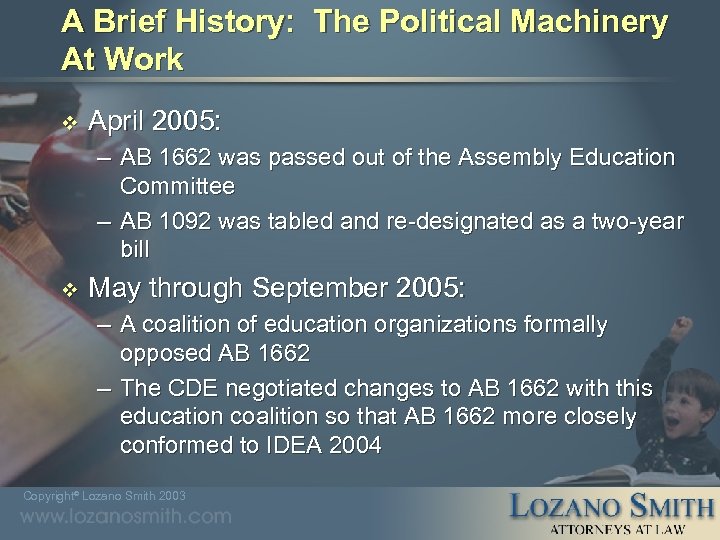 A Brief History: The Political Machinery At Work v April 2005: – AB 1662