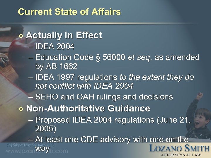 Current State of Affairs v Actually in Effect – IDEA 2004 – Education Code