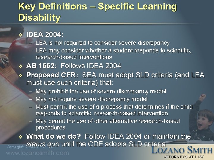 Key Definitions – Specific Learning Disability v IDEA 2004: – LEA is not required