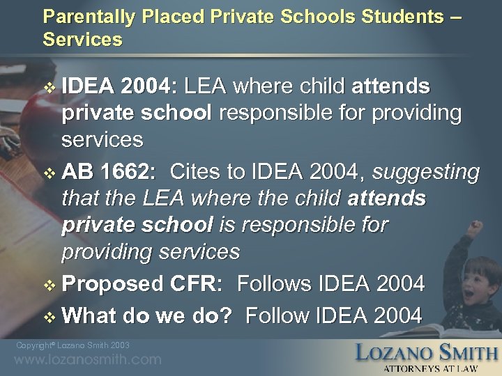 Parentally Placed Private Schools Students – Services v IDEA 2004: LEA where child attends