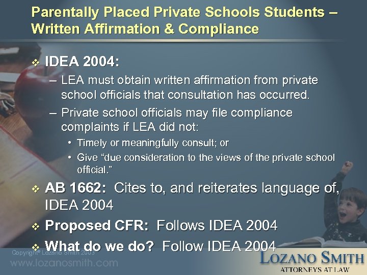 Parentally Placed Private Schools Students – Written Affirmation & Compliance v IDEA 2004: –